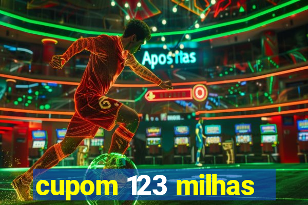 cupom 123 milhas